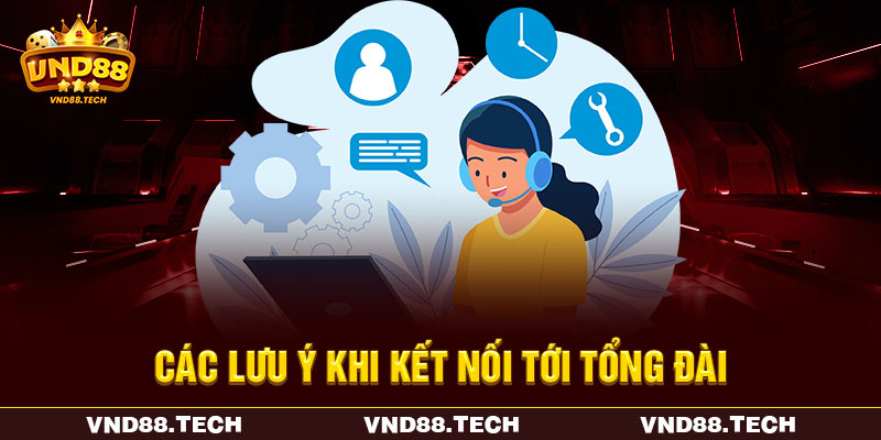 Các lưu ý khi kết nối tới tổng đài Các lưu ý khi kết nối tới tổng đài