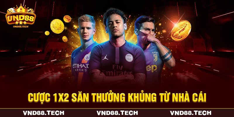 Cược 1x2 săn thưởng khủng từ nhà cái Cược 1x2 săn thưởng khủng từ nhà cái
