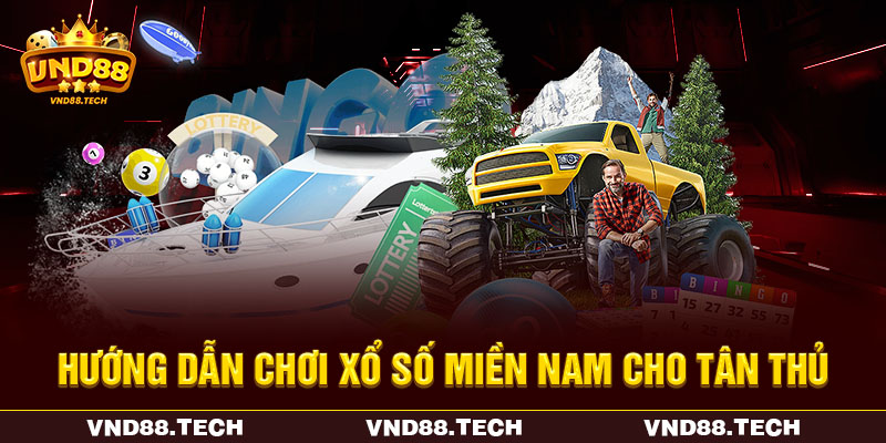 Hướng dẫn chơi xổ số miền Nam cho tân thủ Hướng dẫn chơi xổ số miền Nam cho tân thủ